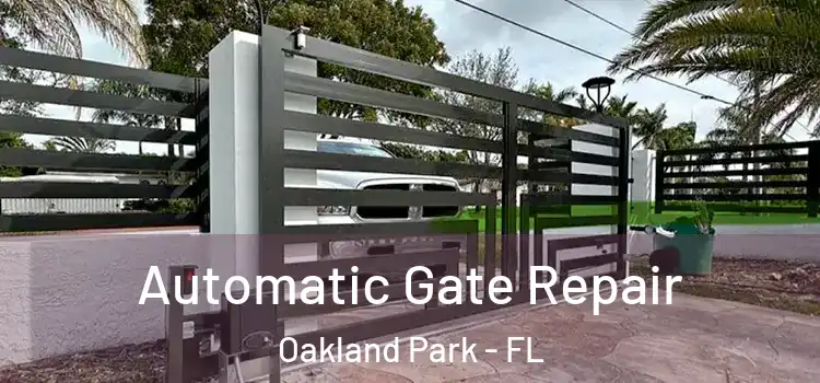  Automatic Gate Repair Oakland Park - FL