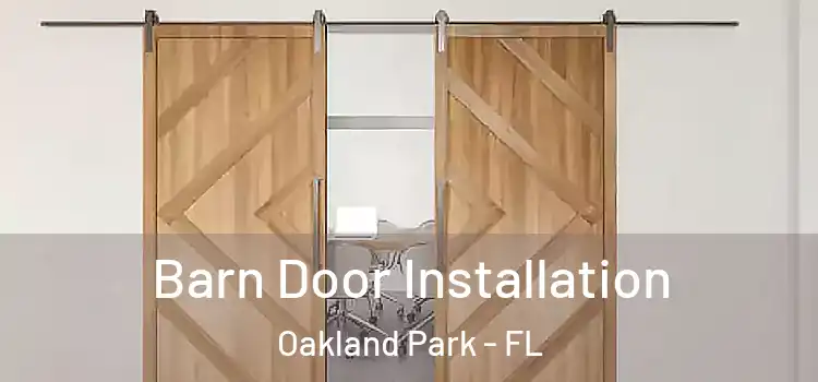 Barn Door Installation Oakland Park - FL