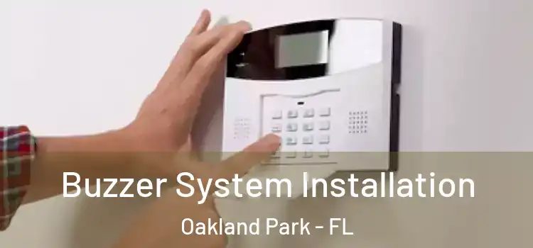 Buzzer System Installation Oakland Park - FL