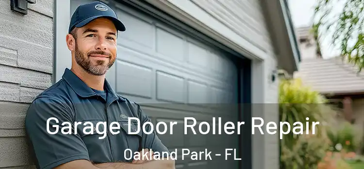  Garage Door Roller Repair Oakland Park - FL