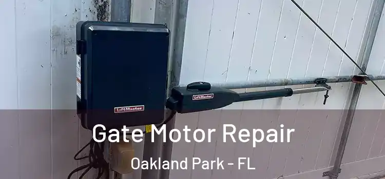 Gate Motor Repair Oakland Park - FL