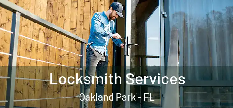 Locksmith Services Oakland Park - FL